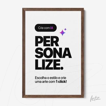 quadro com texto em fonte bold destacando a palavra personalize em moldura de madeira escura