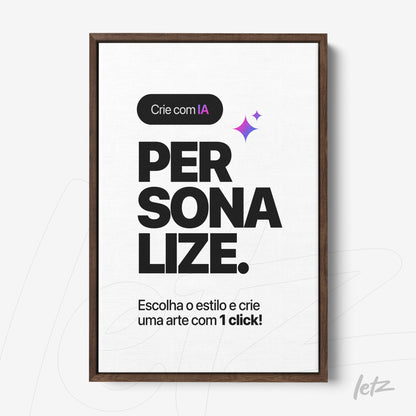 quadro em moldura de madeira escura com texto chamativo e gráfico simples sobre personalização de arte